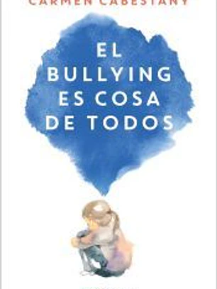 El bullying es cosa de todos