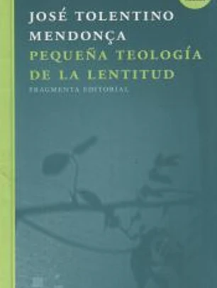 Pequeña teología de la lentitud