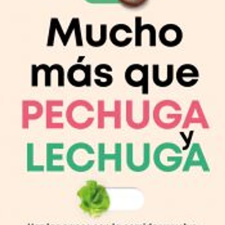 Mucho más que pechuga y lechuga 1