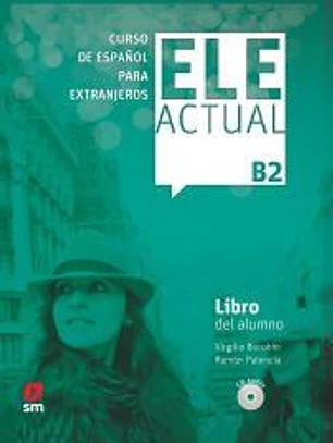 ELE ACTUAL B2. Libro del alumno 2019 . Incluye licencia digital