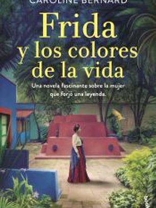 Frida y los colores de la vida
