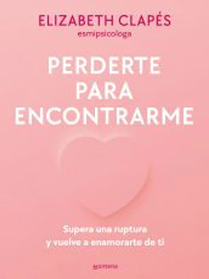 Perderte para encontrarme