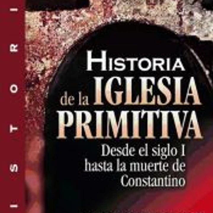 Historia de la Iglesia primitiva 1
