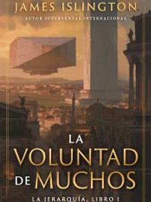 La voluntad de muchos. La Jerarquía, Libro I