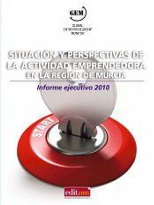 Situación y perspectivas de la actividad emprendedora en la Región de Murcia. Informe Ejectutivo.