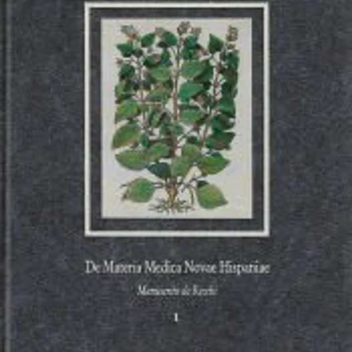 MATERIA MEDICA NOVAE HISPANIE, MANUSCRITO DE NARDO ANTONIO RECCHI. ( Obra completa; Colección: theatrum naturae, textos clásicos, serie maior). 1