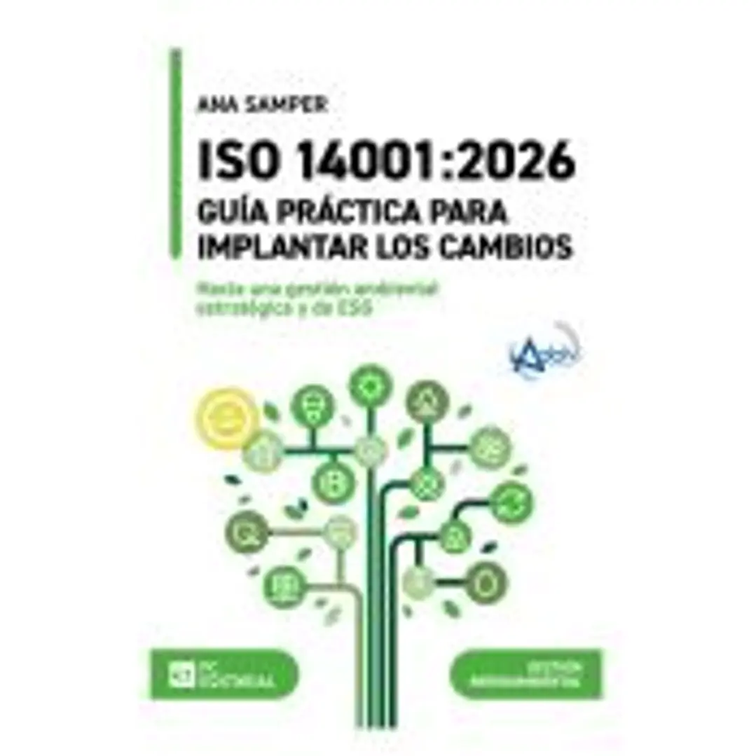 ISO 14001:2026. Guía práctica para implantar los cambios: Hacia una gestión ambiental estratégica y de ESG 1