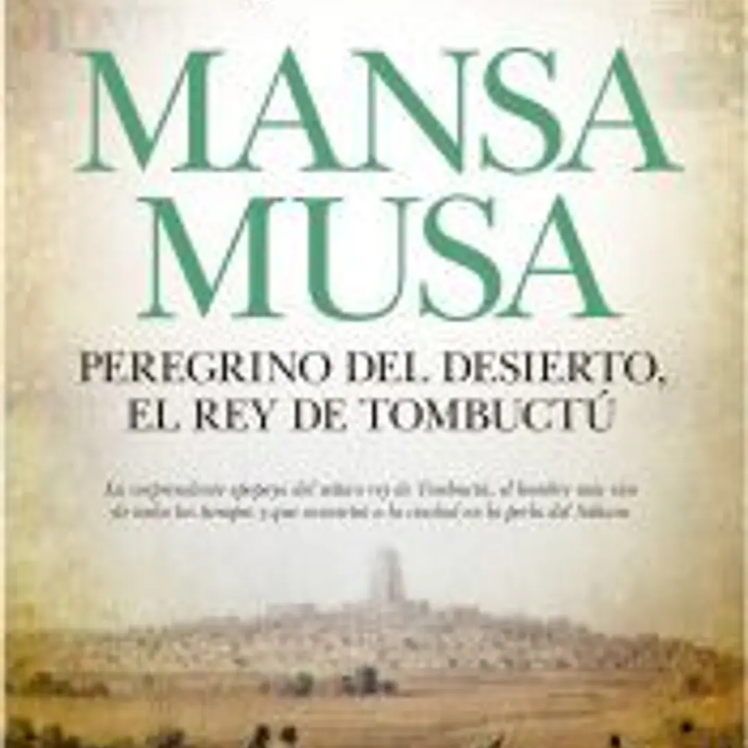 MANSA MUSA, EL REY DE TOMBUCTÚ 1