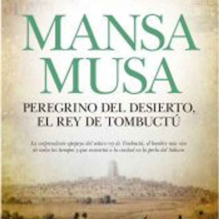 MANSA MUSA, EL REY DE TOMBUCTÚ 1