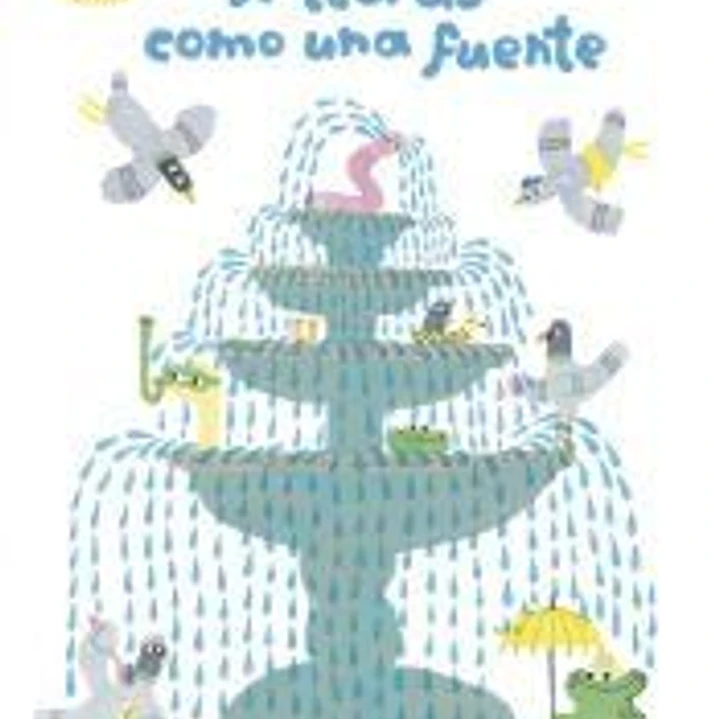 Si lloras como una fuente 1