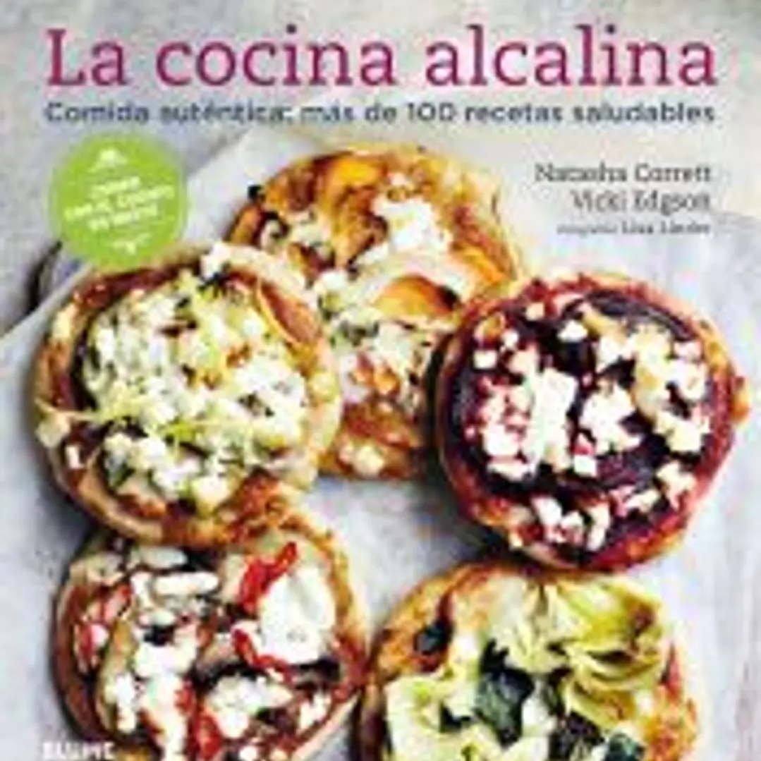 La cocina alcalina. Comida auténtica: más de 100 recetas saludables 1