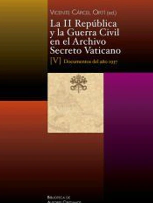 La II República y la Guerra Civil en el Archivo Secreto Vaticano, V: Documentos del año 1937