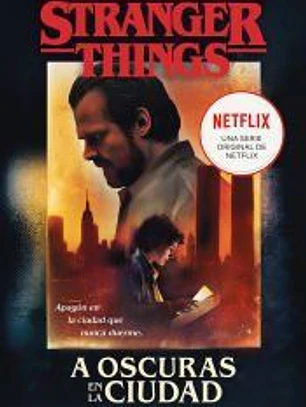 Stranger Things: A oscuras en la ciudad
