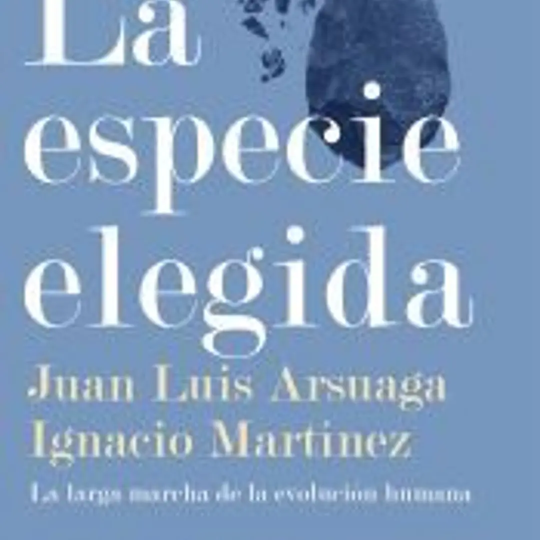La especie elegida: La larga marcha de la evolución humana 1