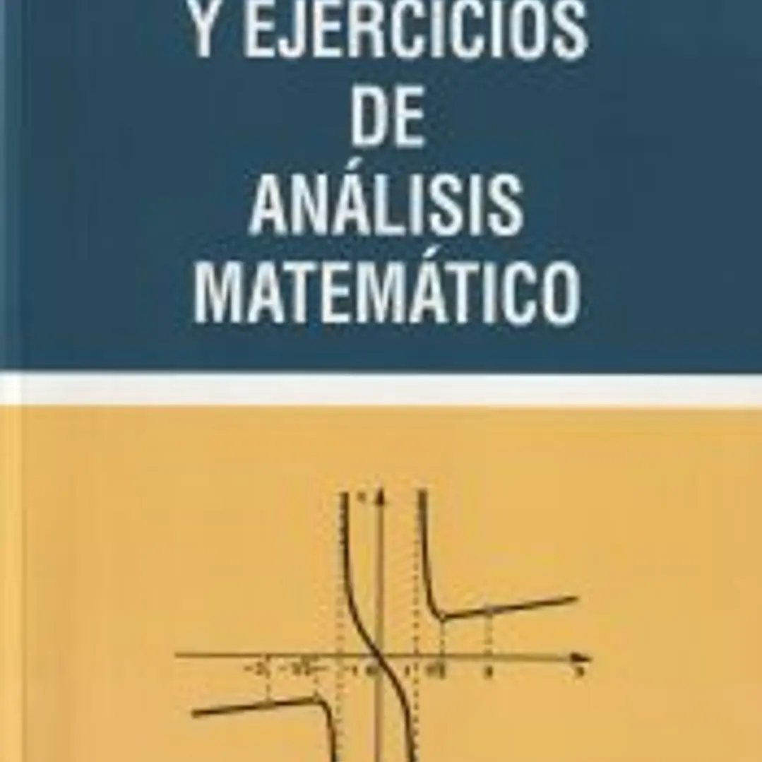 Problemas y ejercicios de análisis matemático 1