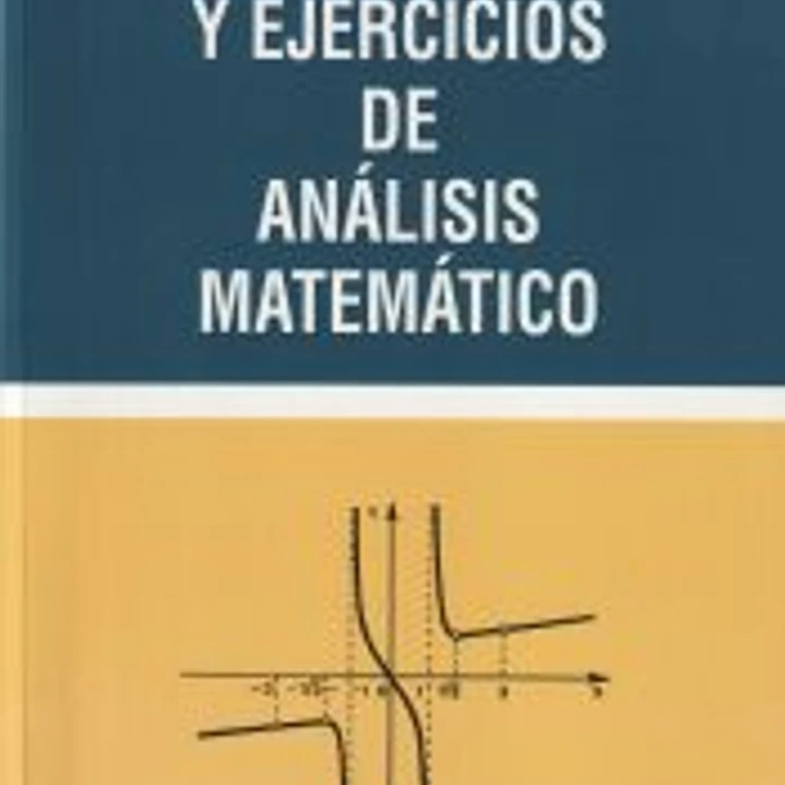 Problemas y ejercicios de análisis matemático 1
