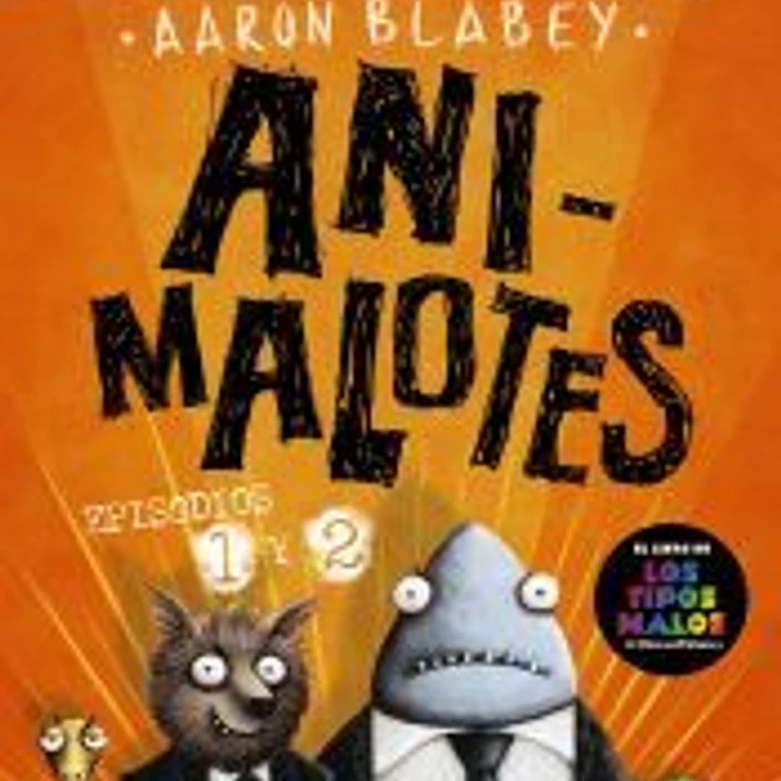Animalotes 1 y 2. El comienzo / Misión implumable 1