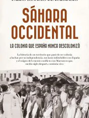 Sáhara Occidental, la colonia que España nunca descolonizó