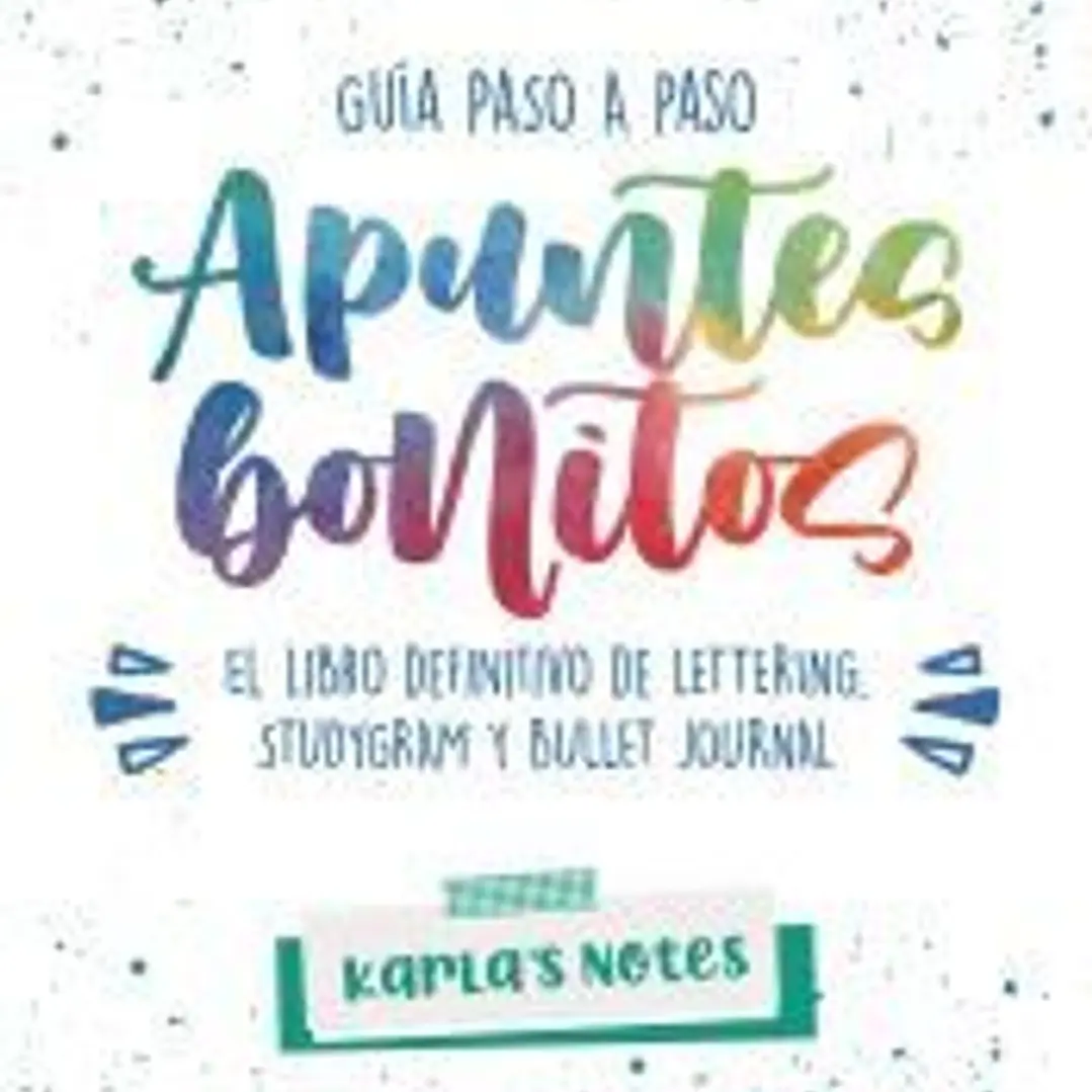 Apuntes bonitos: guía paso a paso de lettering, studygram y bullet journal 1
