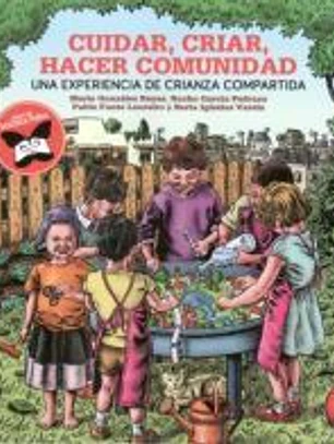 CUIDAR, CRIAR, HACER COMUNIDAD