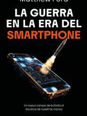 La guerra en la era del smartphone