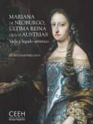 Mariana de Neoburgo, última reina de los Austrias. Vida y legado artístico