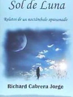 Sol de Luna : relatos de un noctámbulo apasionado
