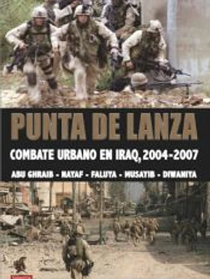 Punta de Lanza: Combate urbano en Iraq, 2004-2007
