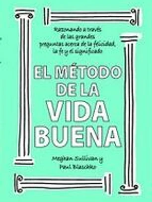 METODO DE LA VIDA BUENA, EL