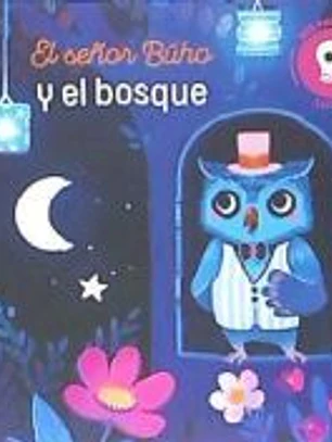 EL SEÑOR BUHO Y EL BOSQUE . MIS PRIMERAS LUCES