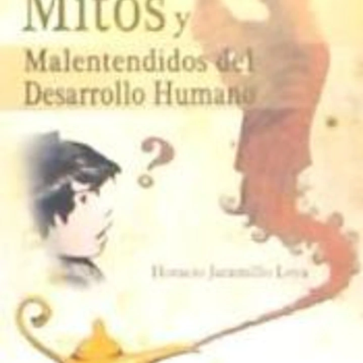Mitos y malentendidos del desarrollo humano 1