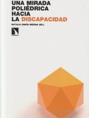 Una mirada poliédrica hacia la discapacidad