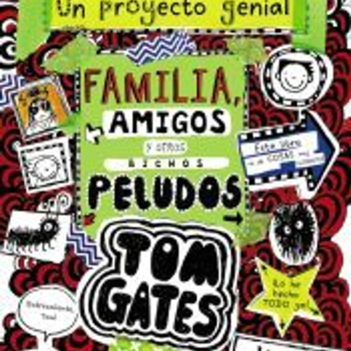 Tom Gates: Familia, amigos y otros bichos peludos 1