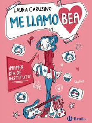 Me llamo Bea, 1. ¡Primer día de instituto!