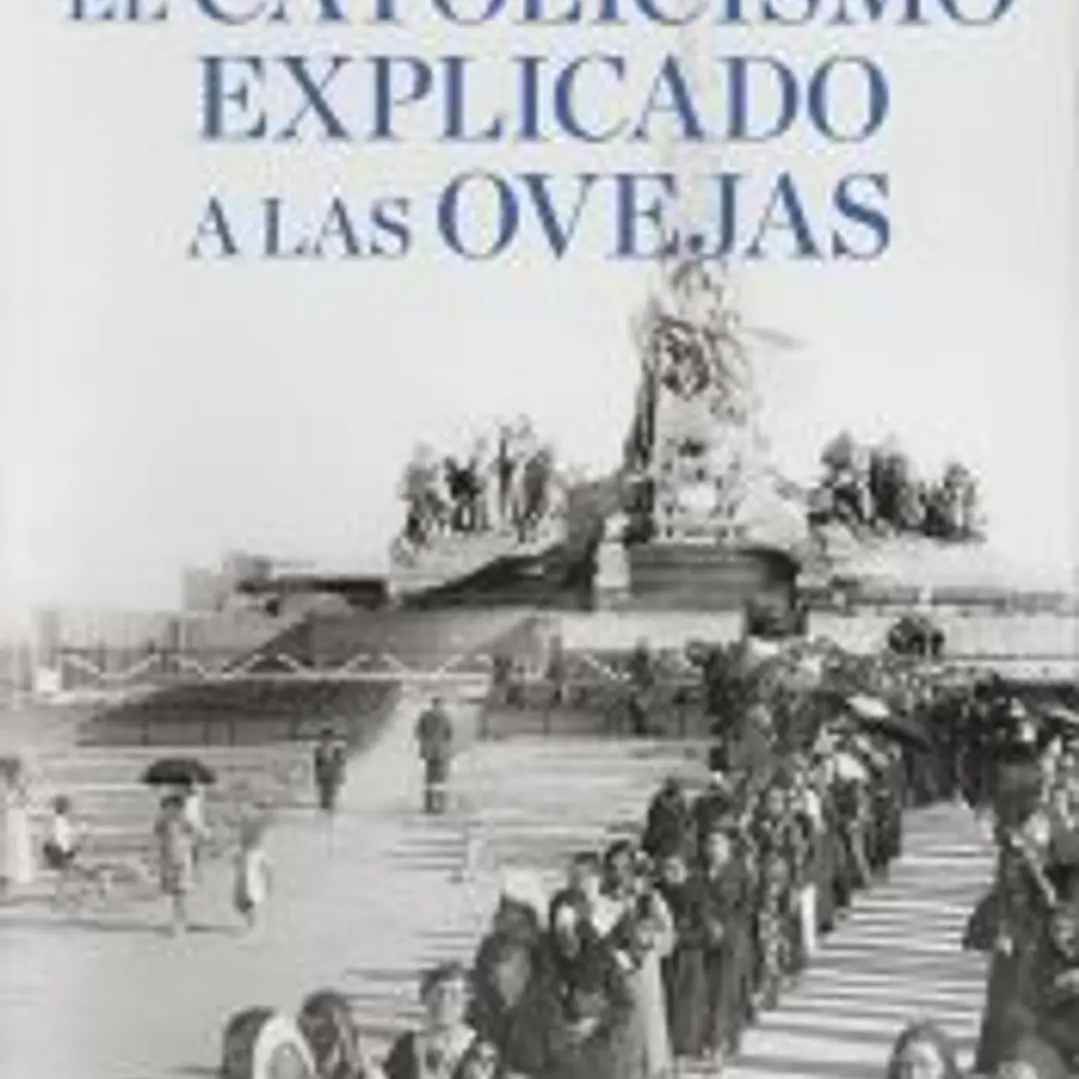 El catolicismo explicado a las ovejas 1