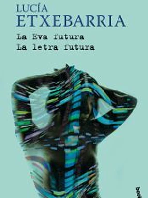 La Eva futura / La letra futura