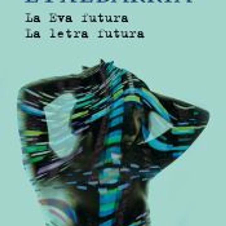 La Eva futura / La letra futura 1