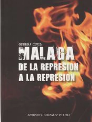 Guerra Civil de Málaga: de la represión a la represión