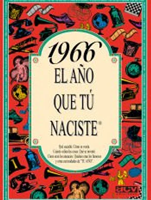1966 EL AÑO QUE TÚ NACISTE