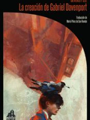 LA CREACIÓN DE GABRIEL DAVENPORT