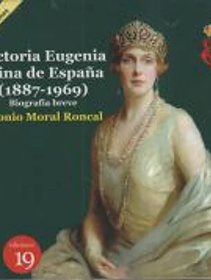 Victoria Eugenia, reina de España 1887-1969). Biografía breve