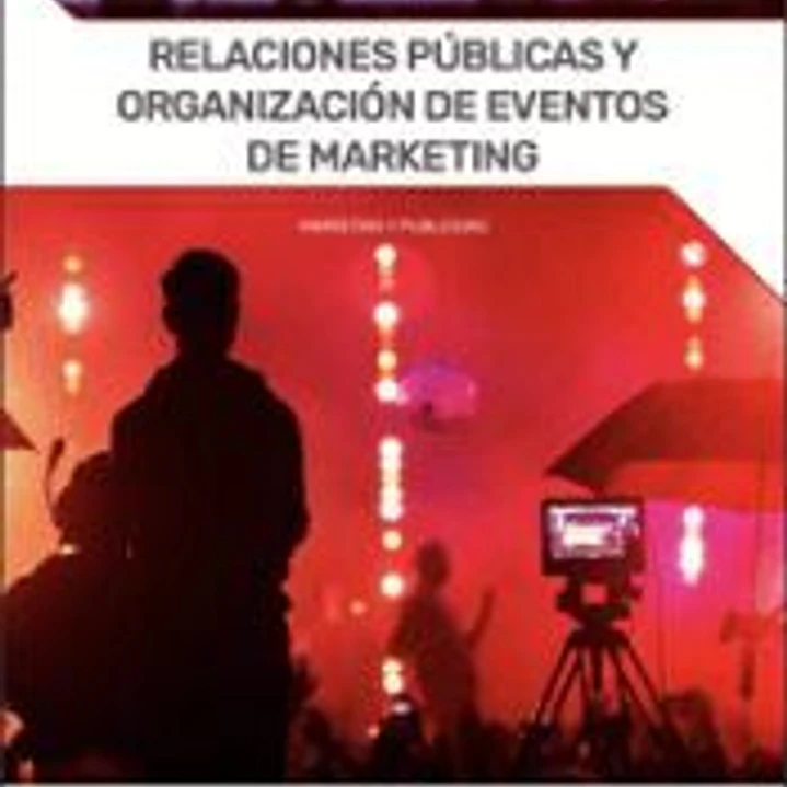 Relaciones Públicas y organización de eventos de marketing: Correspondiente a CFGS de Marketing v Publicidad 1