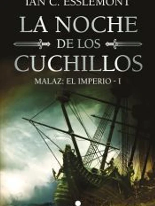 La noche de los cuchillos (Malaz: El Imperio 1)