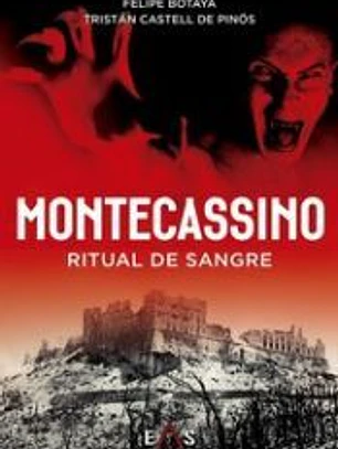 MONTECASSINO: RITUAL DE SANGRE