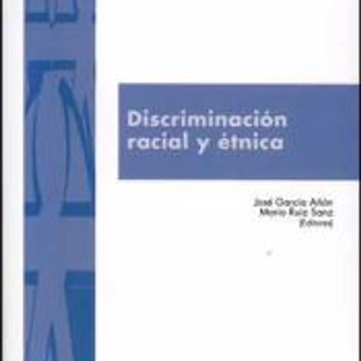 Discriminación racial y étnica : balance de la aplicación y eficacia de las garantías normativas 1