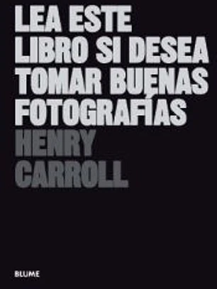 Lea este libro si desea tomar buenas fotografías (2023)