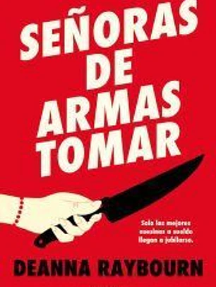 Señoras de armas tomar