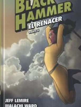 Black Hammer 6. El renacer. Parte II