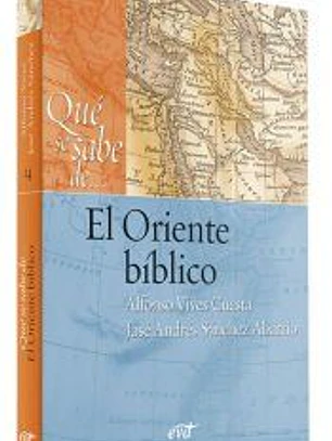 Qué se sabe de... El Oriente bíblico