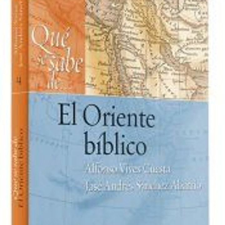 Qué se sabe de... El Oriente bíblico 1